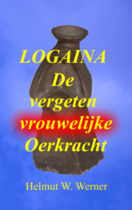 LOGAINA - De vergeten vrouwelijk Oerkracht